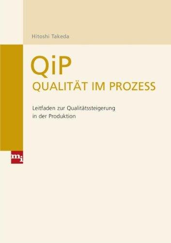 QiP - Qualität im Prozess. Leitfaden zur Qualitätssteigerung in der Produktion