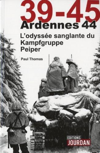 Ardennes 44 : l'odyssée sanglante du Kampfgruppe Peiper