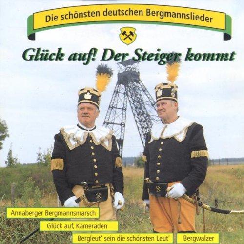 Glück auf,der Steiger Kommt