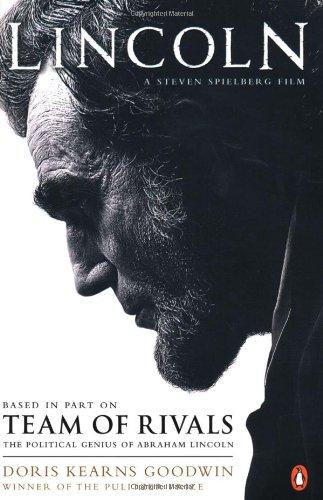 Team of Rivals: Lincoln Film Tie-in Edition: The Political Genius of Abraham Lincoln