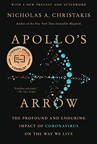 Apollo's Arrow: The Profound and Enduring Impact of Coronavirus on the Way We Live