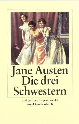 Die drei Schwestern und andere Jugendwerke (insel taschenbuch)