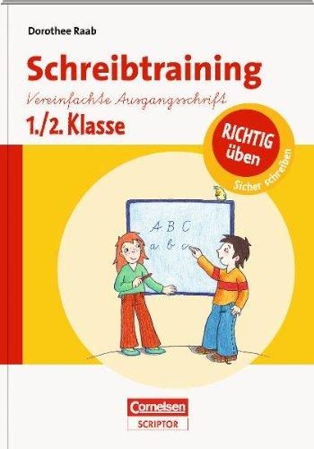 Schreibtraining - Vereinfachte Ausgangsschrift: 1./2.Klasse: Richtig üben