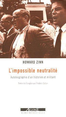 L'impossible neutralité : autobiographie d'un historien militant