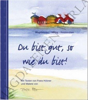 Du bist gut, so wie du bist