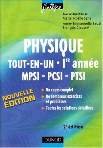 Physique tout en un, 1re année MPSI, PCSI, PTSI : cours et exercices corrigés