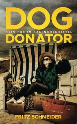 Dog Donator: Kein Fux im Kaninchenkittel