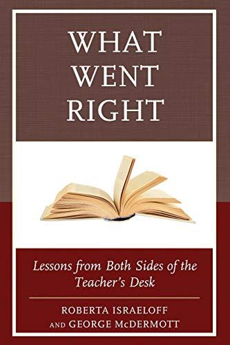 What Went Right: Lessons from Both Sides of the Teacher's Desk