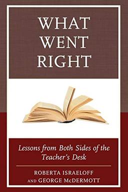 What Went Right: Lessons from Both Sides of the Teacher's Desk