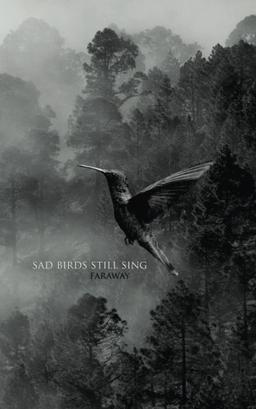 Sad Birds Still Sing