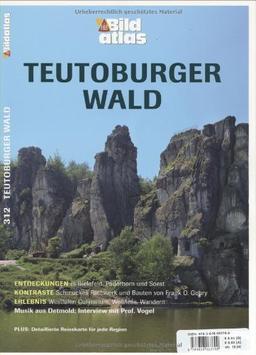 Bildatlas Teutoburger Wald: Entdeckungen: in Bielefeld, Paderborn und Soest. Kontraste: Schmuckes Fachwerk und Bauten von Frank O. Gehry. Erlebnis: Westfalen Culinarium, Wellness, Wandern