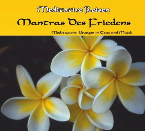 Meditative Reisen-Mantras des Friedens