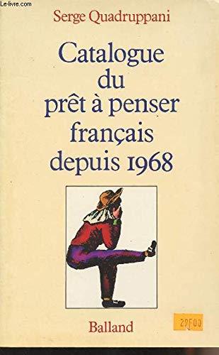 Catalogue du prêt-à-penser français depuis 1968