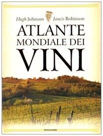 Atlante mondiale dei vini. Ediz. illustrata