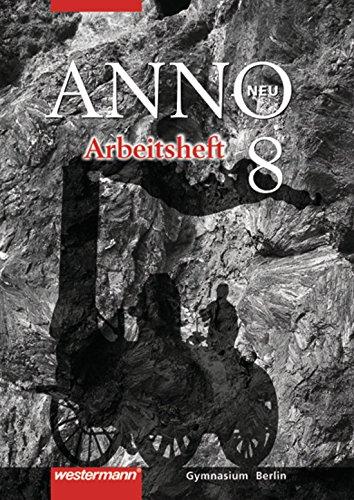 ANNO neu - Ausgabe für Berliner Gymnasien: Arbeitsheft 8