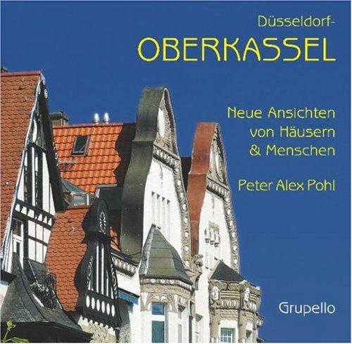 Düsseldorf-Oberkassel & Niederkassel: Neue Ansichten von Häusern & Menschen