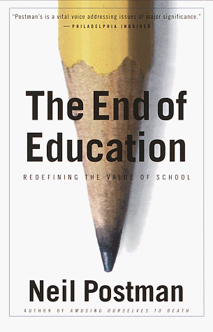 The End of Education: Redefining the Value of School (Vintage)