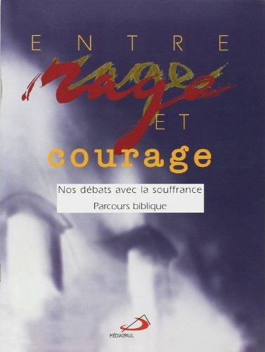 Entre rage et courage