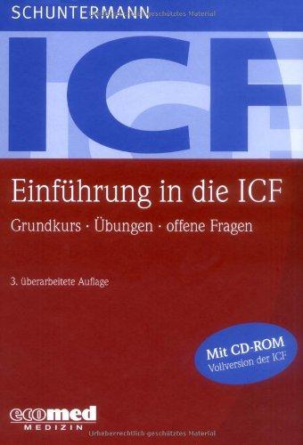 Einführung in die ICF: Grundkurs - Übungen - offene Fragen (mit CD-ROM)