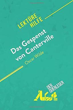 Das Gespenst von Canterville von Oscar Wilde (Lektürehilfe): Detaillierte Zusammenfassung, Personenanalyse und Interpretation