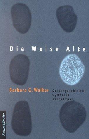 Die Weise Alte: Kulturgeschichte, Symbolik, Archetypus