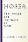 Hosea: The Heart and Holiness of God