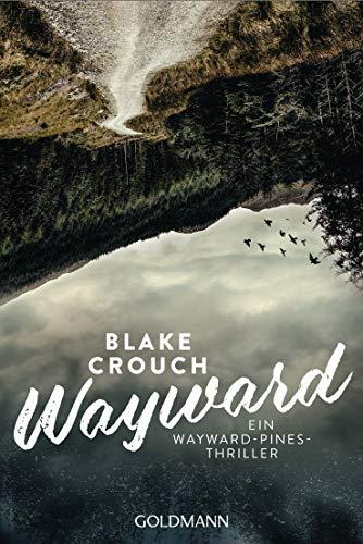 Wayward: Ein Wayward-Pines-Thriller 2