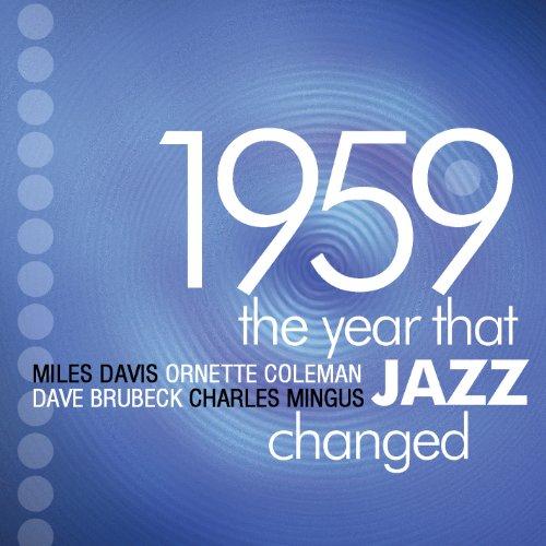 1959 the Year That Jazz Change