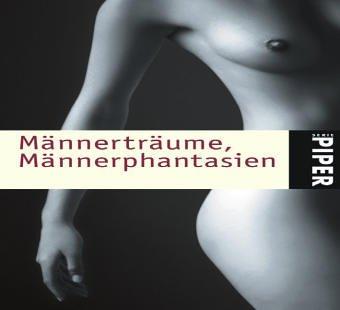 Männerträume, Männerphantasien