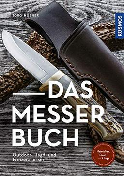 Das Messerbuch: Outdoor, Jagd- und Freizeitmesser