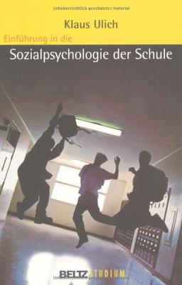 Einführung in die Sozialpsychologie der Schule (Beltz Studium)