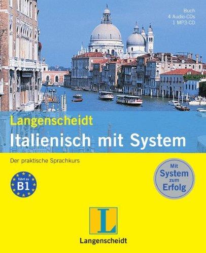 Langenscheidt Italienisch mit System - Set mit Buch, 4 Audio-CDs und 1 MP3-CD: Der praktische Sprachkurs