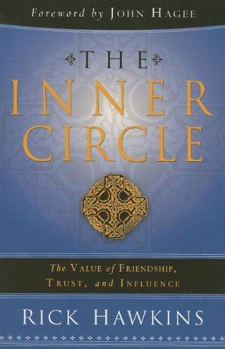 The Inner Circle: The Value of Friendship, Trust, and Influence