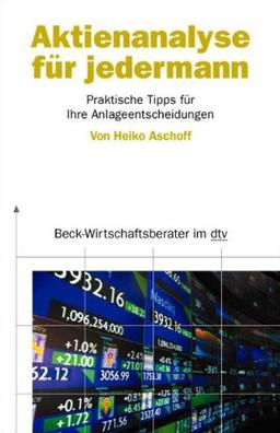 Aktienanalyse für jedermann: Praktische Tipps für Ihre Anlageentscheidungen