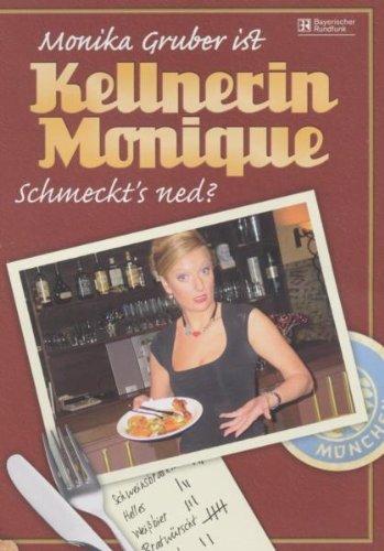 Monika Gruber ist Kellnerin Monique - "Schmeckt's ned?"