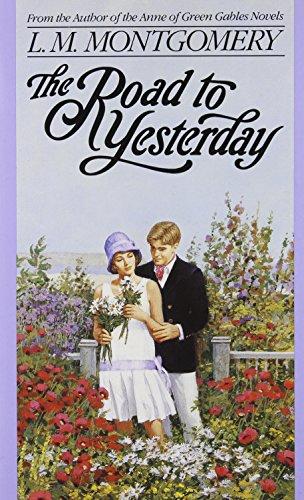 The Road to Yesterday (L.M. Montgomery Books)