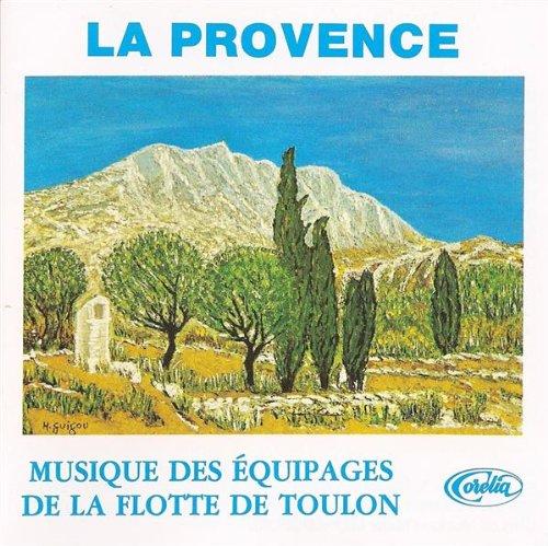 La Provence - Musiques Des Equipages De La Flotte De Toulon