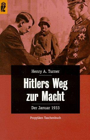 Hitlers Weg zur Macht. Der Januar 1933.