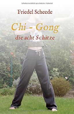 Chi - Gong: die acht Schätze