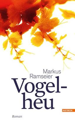 Vogelheu. Roman