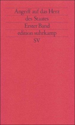 Angriff auf das Herz des Staates. Soziale Entwicklung und Terrorismus: Erster Band (edition suhrkamp)