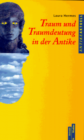 Traum und Traumdeutung in der Antike