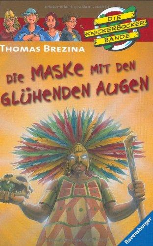 Die Knickerbocker-Bande 40: Die Maske mit den glühenden Augen