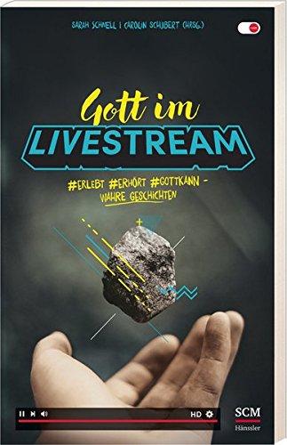 Gott im Livestream: #erlebt #erhört #Gottkann - Wahre Geschichten