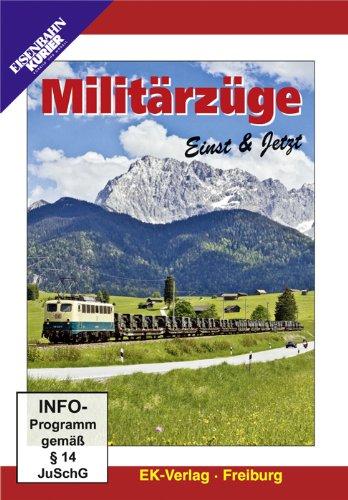 Militärzüge - Einst & Jetzt