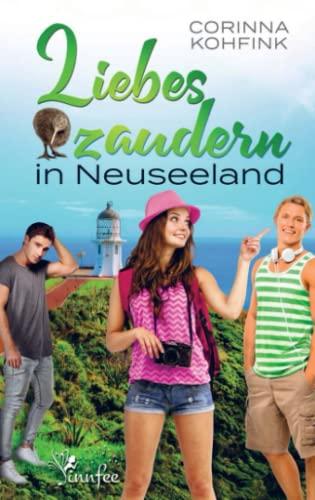 Liebeszaudern in Neuseeland: Liebesroman (Buchhandelsausgabe)