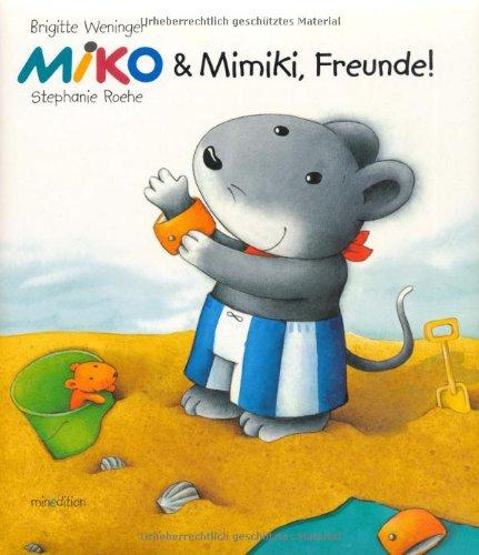 MIKO & Mimiki, Freunde!