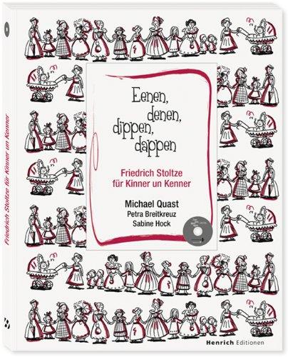 Eenen, denen, dippen, dappen: Friedrich Stoltze für Kinner un Kenner