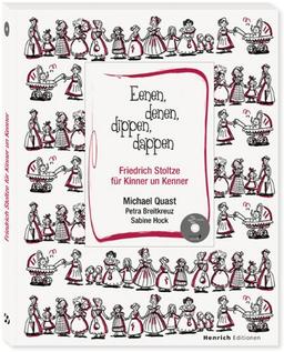 Eenen, denen, dippen, dappen: Friedrich Stoltze für Kinner un Kenner