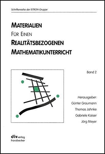 ISTRON. Materialien für einen realitätsbezogenen Mathematikunterricht (Schriftenreihe der ISTRON-Gruppe)